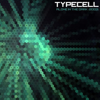 Typecell - Alone in the Dark (2003) [Subplate Recordings] by Typecell
