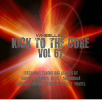 Kick To The Core 67 - UK Hardcore by WHEELLEG