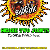 DJ CHRIS DIABLO - SMOKE TWO JOINTS (DJ CHRIS DIABLO REMIX) by Dj Chris Diablo