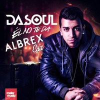 Dasoul - El No Te Da (ALBREX EDIT) by ALBREXdj