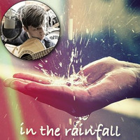 In The Rainfall  |  Original Home-Produced Song by Andrew Lund