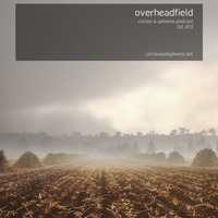 [C&amp;SPL015] overheadfield by Circles & Spheres