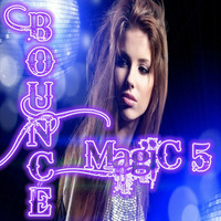 Bounce Magic 5 ( mixed by ForgedHalo) by ForgedHalo