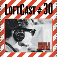 Loftcast #030 - Peer Luka - Loftcast #030 (Spring Afternoon) by LofthouseMusic.fm