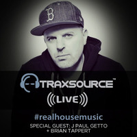 Traxsource LIVE! #49 w/ J Paul Getto + Brian Tappert by Traxsource LIVE!