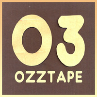 Oscar OZZ - OZZTAPE 03 by Oscar OZZ