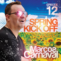 Marcos Carnaval Podcast Episode 12 (Spring Kick Off) April 2013 by Marcos Carnaval