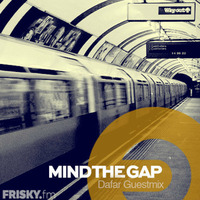 FRISKY.fm - Mind The Gap 36 - May 2014 - Dafar Guestmix by Da Far