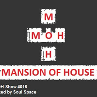 Rubs Presents Mansion Of House Guest Mix Show #016 Mixed By Soul Space by Mansion Of House