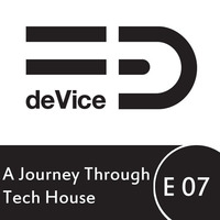 A Journey Through Tech House - Episode 07 - Tracklist by Piet S.
