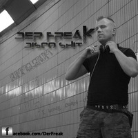 Der Freak - Disco Shit by DerFreak