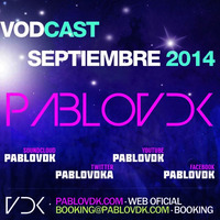 Pablo Vdk #VodcastSeptiembre 2014 by PabloVdk
