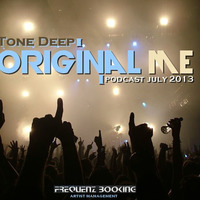 Original Me - Tone Deep (Podcast July 2013) by Tone Deep