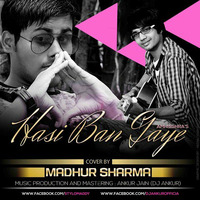 Hamari Adhuri Kahani - Hasi Ban Gaye Ft Madhur Sharma (Remix) Dj Ankur by Dj Ankur