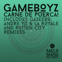 Gameboyz - Carne de Puerca (Gazeebo's Boogie Disco Dub) by Melomana