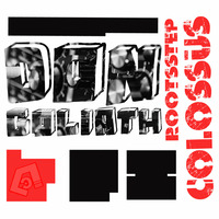 DON GOLIATH : Rootsstep Colossus 
