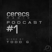 Cerecs Radio Podcast #1 with Todd G presented 3/26/12 by Cerecs Radio Show