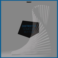 District 9 - Someone Rhythm (Original Mix) [Trashz Recordz] by Trashz Recordz