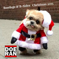 Bootlegs &amp; B-Sides Christmas 2015 by Doe-Ran
