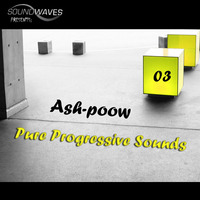 Ash-poow - Pure Progressive Sounds 03 by Soundwaves