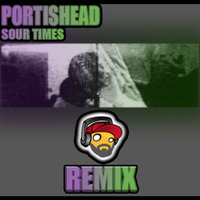 PORTISHEAD - Sour Times (Busta Remix) by Busta