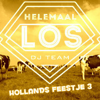 Helemaal Los DJ Team - Hollands feestje 3  by Helemaal Los DJ Team