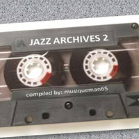 The Jazz Archives 2 by musiqueman65 collection