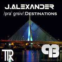 J.Alexander - pra grsiv Destinations 003 May 2016 by We-R Trance Renaissance
