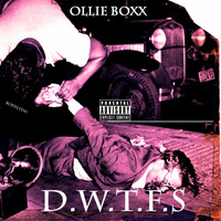 Ollie Boxx - D.W.T.F.S (snippet)(prod by. Ollie Boxx) by boxxltd