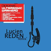Diplomat - Ultrasonic Warhead (Lucien Reden remix) by Lucien Reden (Producer page)