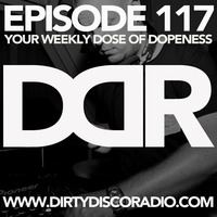 Dirty Disco Radio 117, Mixed & Hosted By Kono Vidovic by Dirty Disco | Kono Vidovic