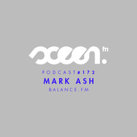 Mark Ash - SCEEN.FM podcast #172 by #Balancepodcast