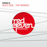 Nana K. - Old's Cool (Dayne S Remix) by Nana K.