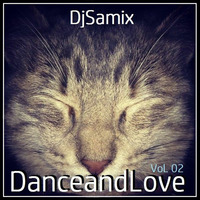 DanceandLove Vol.02 - DjSamix (Original Mix) by Daniel Alejandro