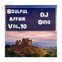 Soulful Affair Vol. 10 by DJGino