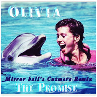 Olivia Newton-John - The Promise (The Dolphin Song) (Mirror Ball V's Cutmore Remix) by Mirror Ball Remixes