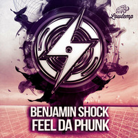 Benjamin Shock - Feel Da Phunk (Radio Edit) by Benjamin Shock