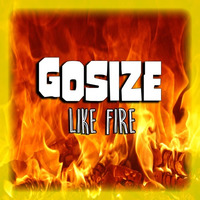 Gosize - Like Fire ( Original Mix )Free Download by Gosize