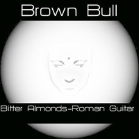 Brown Bull - Bitter Almonds by Sheeva Records