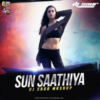 Sun Saathiya  Mashup by DJ SAUR