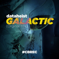 GALACTIC (Original Mix)[OUT 7/31] by Dataheist