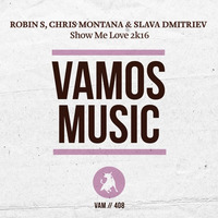 Robin S, Chris Montana & Slava Dmitriev - Show Me Love 2k16 (Original Mix) by Chris Montana