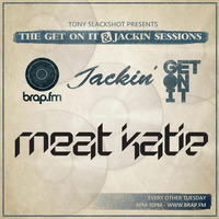 The Get On It &amp; Jackin' Sessions - Meat Katie Interview (17/05/16) by Tony SlackShot