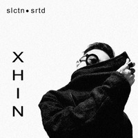Selection Sorted Birthday Special // XHIN by Selection Sorted TechnoPodcast