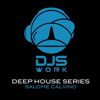 The Deep House Series ep02 - Salome Calvino by matinales.akaDJSWORK®