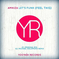 Let's Funk (Feel This) [Yoo'nek Records] by Amniza