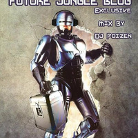 Dj Poizen - Exclusive Future Jungle Blog MiX 2 by Future Jungle Blog