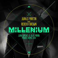 Juanjo Martin Feat. Rebeka Brown - Millenium (Juan Gimeno &amp; Blas Marin Private Remix 2014) by Juan Gimeno