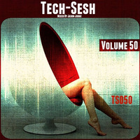 Tech-Sesh 50 (TS050) - Mixed By Jason Judge by Jason Judge