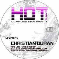 CHRISTIAN DURÁN - LIVE@HOT RAVE - CLANDESTINA PARTY (12-03-07) by Christian Durán